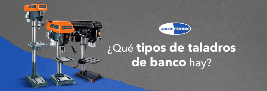 ¿Qué tipos de taladros de banco hay? Portada de artículo