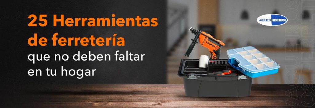 Portada de artículo 25 Herramientas de ferretería que no deben faltar en tu hogar