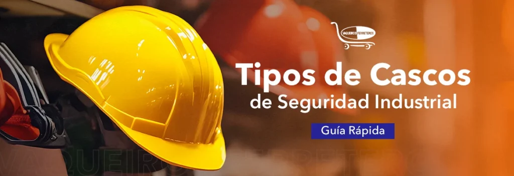 Portada de artículo tipos de cascos de seguridad industrial
