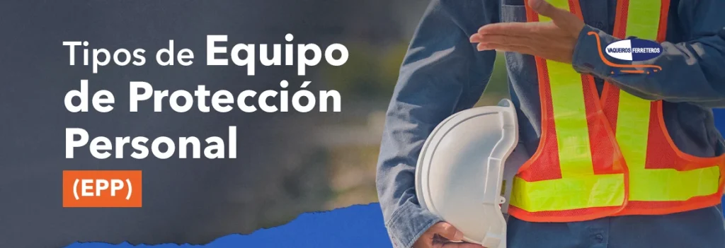 Imagen destacada del artículo Tipos de Equipo de Protección Personal (EPP)