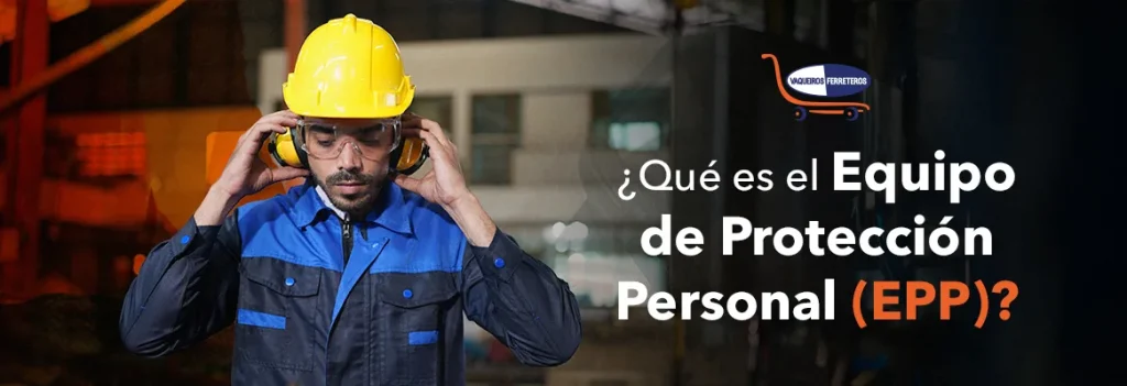 Imagen destacada del artículo ¿Qué es el Equipo de Protección Personal?