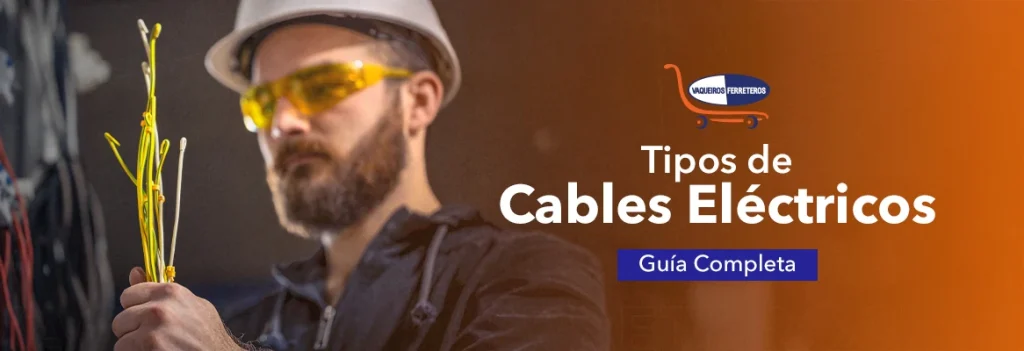 Todo lo que debes saber sobre cables eléctricos y sus tipos