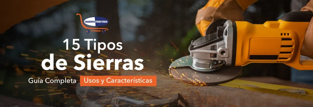 Te explicamos cuáles son los tipos de sierras